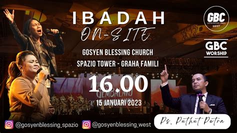 Ibadah On Site Raya 2 Minggu Spazio GBC 15 JAN 2023 I Ps Puthut