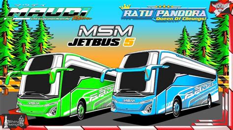 Msm Maudi Reborn Ratu Pandora Livery Kodename Jetbus Shd Bussid