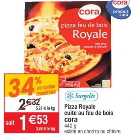 Promo Pizza Royale Cuite Au Feu De Bois Cora Chez Cora Icatalogue Fr