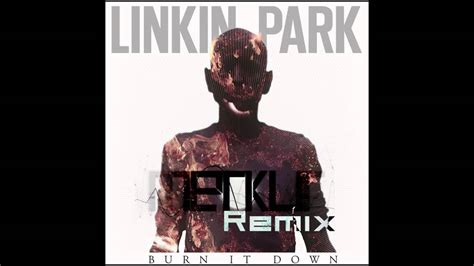 Linkin Park Burn It Down Merkur Remix Youtube