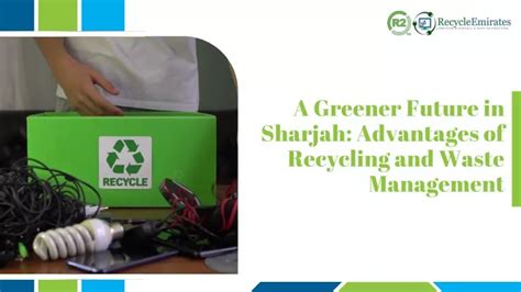 PPT A Greener Future In Sharjah Advantages Of Recycling And Waste