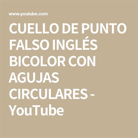 CUELLO DE PUNTO FALSO INGLÉS BICOLOR CON AGUJAS CIRCULARES YouTube