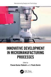 Innovative Development in Micromanufacturing Processes - 1st Edition