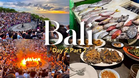 BALI VLOG Day 2 Part 2 Uluwatu Tari Kecak Beli Ikan Sendiri Makan