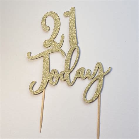 Glittery 21 Today Birthday Cake Topper Nach Wahl Etsyde