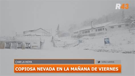 Cam La Hoya Copiosa Nevada En La Ma Ana De Viernes Youtube