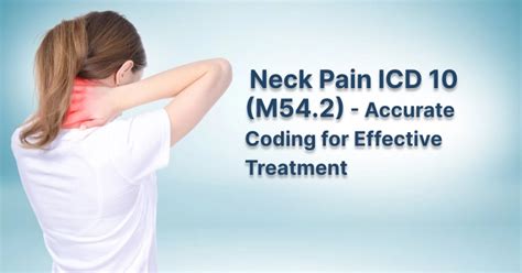 Neck Pain Icd 10 M54 2 Accurate Coding For Effective Treatment