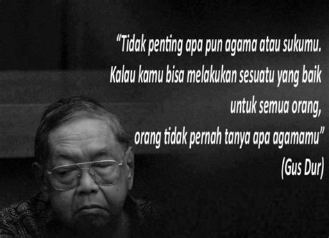 Kata Kata Motivasi Gus Dur Sangat Inspiratif