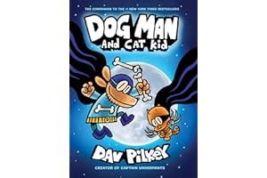 Dog Man and Cat Kid: From the Creator of Captain Underpants (Dog Man #4 ...