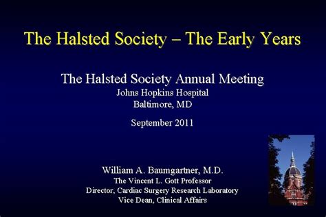 The Halsted Society The Early Years The Halsted