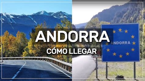 Guía completa Andorra cómo llegar desde Barcelona en coche tren y