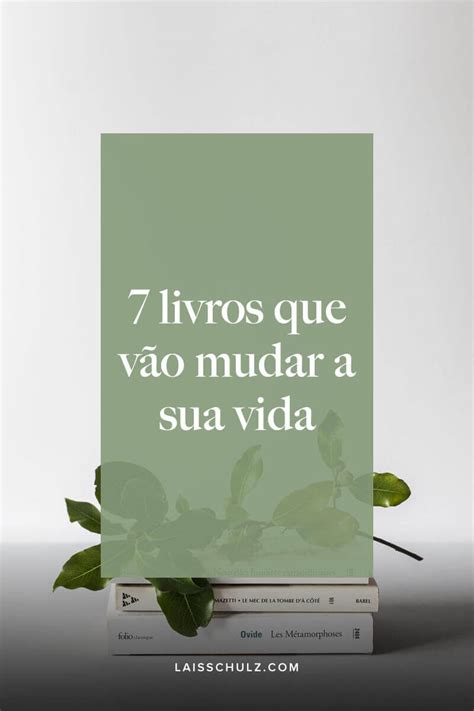 Os Melhores Livros Para Mudar Sua Vida