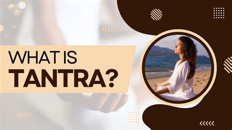 What Is Tantra How Can Tantric Therapy Help Me Tantric Journey