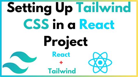 Transform Your React Project The Ultimate Tailwind Css Setup Guide