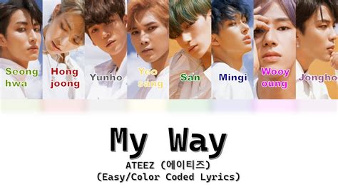 ATEEZ 에이티즈 My Way Easy Color Coded Lyrics YouTube