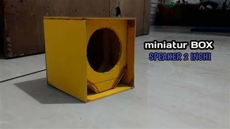 Cara Membuat BOX SUBWOOFER 2INCHI Miniatur Keren Miniatur Box