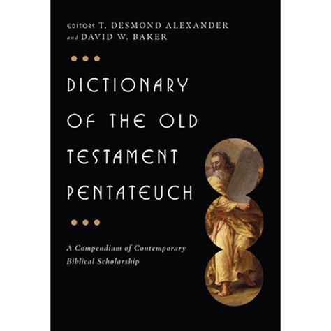 Dictionary Of The Old Testament Pentateuch A Compendium Of