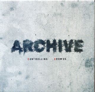 Archive - Controlling Crowds (2009, Box Set) | Discogs