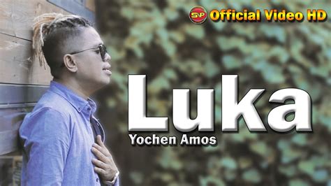 Yochen Amos Luka I Lagu Manado Terbaru Official Video Music