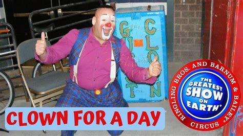 Clown For A Day At Ringling Bros Barnum And Bailey Circus Youtube