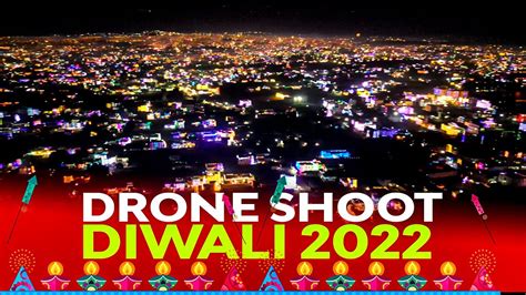 Diwali Night By Drone Highest Diwali Drone Shoot Ever Diwali