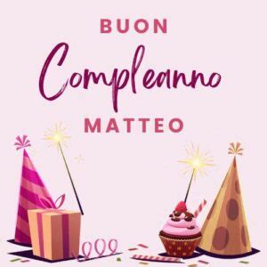 Immagini Di Buon Compleanno Matteo Nuove 2024 Updated 2024