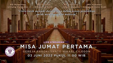 Misa Jumat Pertama Gereja Paroki Santo Mikael Cilegon YouTube