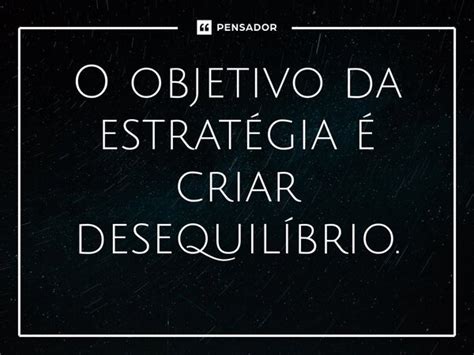 O objetivo da estratégia é criar Liddell Hart Pensador