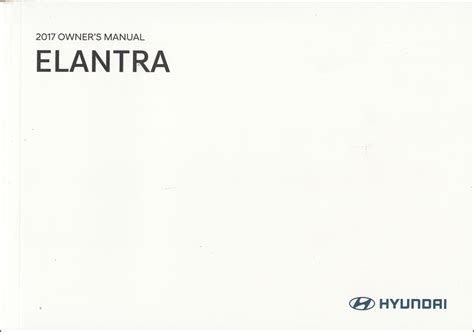 2017 Hyundai Elantra Owners Manual Original