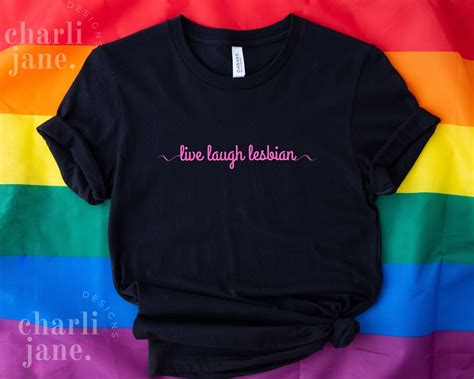 Live Laugh Lesbian Shirt Lgbtq Shirt Lesbian Apparel Pride Apparel