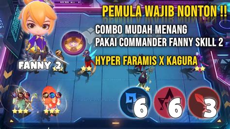 Combo Mudah Menang Pakai Commander Fanny Skill 2 New Gameplay Fanny 2 Magic Chess Mobile