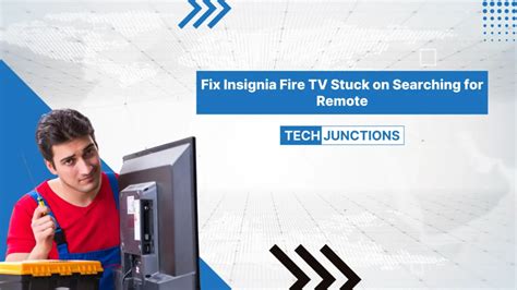 Fix Insignia Fire Tv Stuck On Searching For Remote