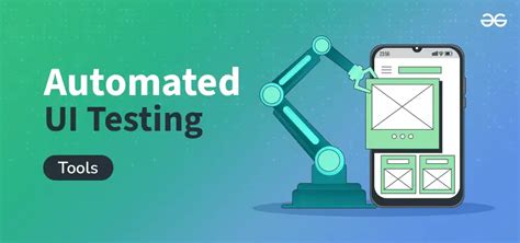 Top 10 Automated Ui Testing Tools In 2025 Geeksforgeeks