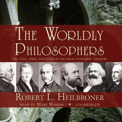 The Worldly Philosophers Audiobook Written By Robert L Heilbroner