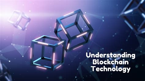 Understanding Blockchain Technology The Backbone Of Cryptocurrency