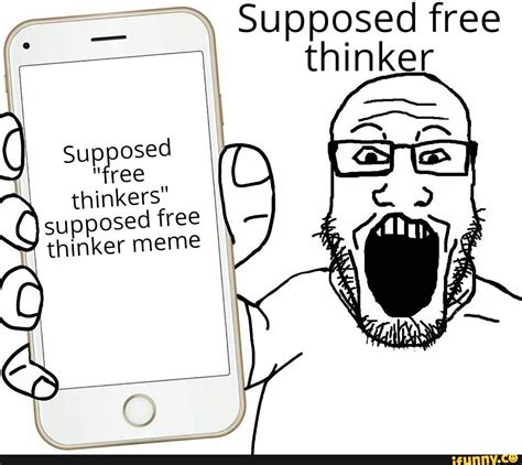 Supposed free thinker Supposed "free thinkers" supposed free thinker ...