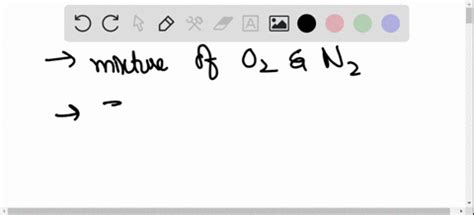 Solved Consider A Mixture Of Oxygen And Nitrogen In The Gas Phase How