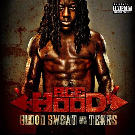 Ace Hood - Blood, Sweat & Tears Lyrics and Tracklist | Genius