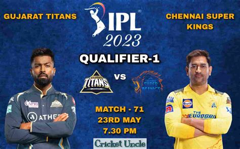 IPL 2023 Qualifier 1 Match 71 Prediction GT Vs CSK Who Will Win