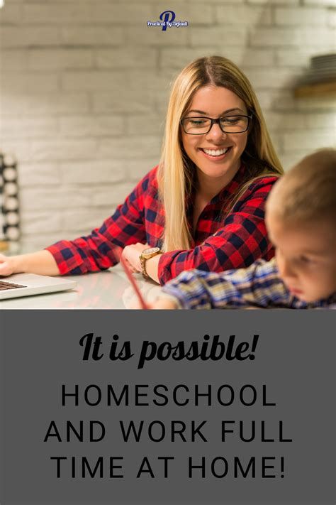 Working Full Time At Home You Can Homeschool Homeschool Full Time