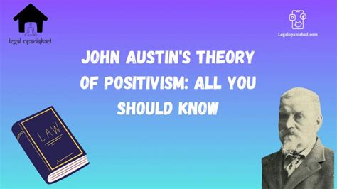 John Austins Theory Of Positivism All You Should Know