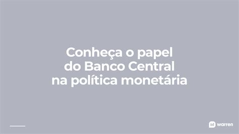 Banco Central conheça todas as atribuições do Bacen