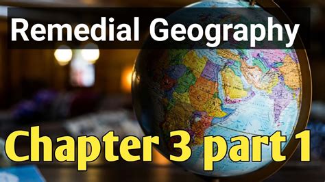 Remedial Geography Chapter Three P1 YouTube