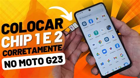 Como Colocar Chip E Da Forma Correta No Celular Motorola Moto G