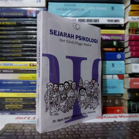 Jual Sejarah Psikologi Dari Klasik Hingga Modern Oleh Agus Abdul Rahman