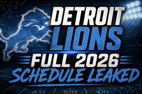 Detroit Lions Full 2026 Schedule Leaked - Detroit Sports Nation