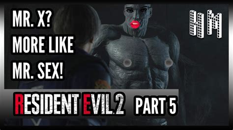 Mr X More Like Mr Sex Resident Evil 2 Part 5 Long Ass Lets