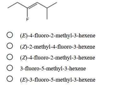 Solved O E Fluoro Methyl Hexene Chegg