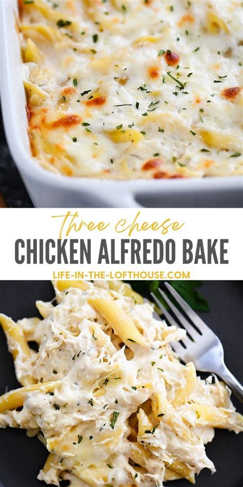 Three Cheese Chicken Alfredo Bake Chicken Dishes Recipes Pasta