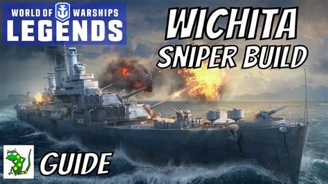 Wichita Sniper Build World Of Warships Legends Guide Youtube